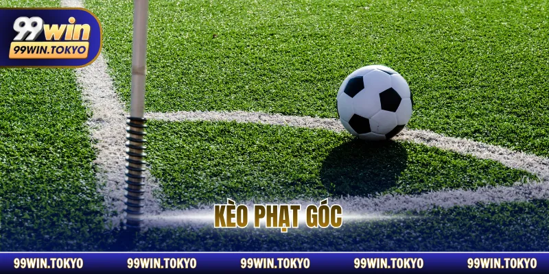 Kèo Phạt Góc Là Gì? Bí Kíp Soi Kèo Đỉnh Cao Tại 99WIN